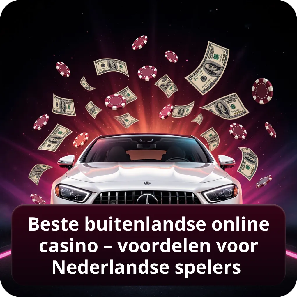 Beste buitenlandse online casino – voordelen voor Nederlandse spelers