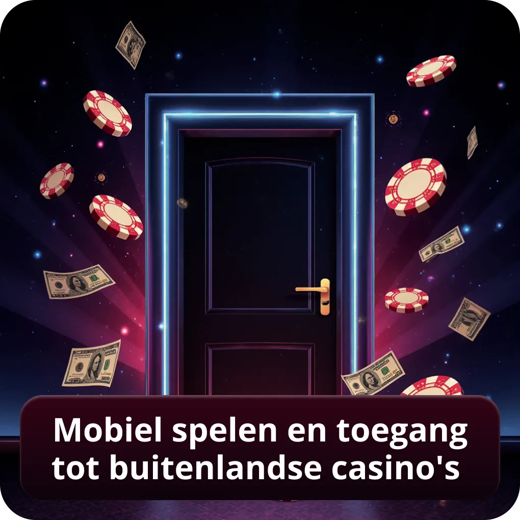 Mobiel spelen en toegang tot buitenlandse casino's
