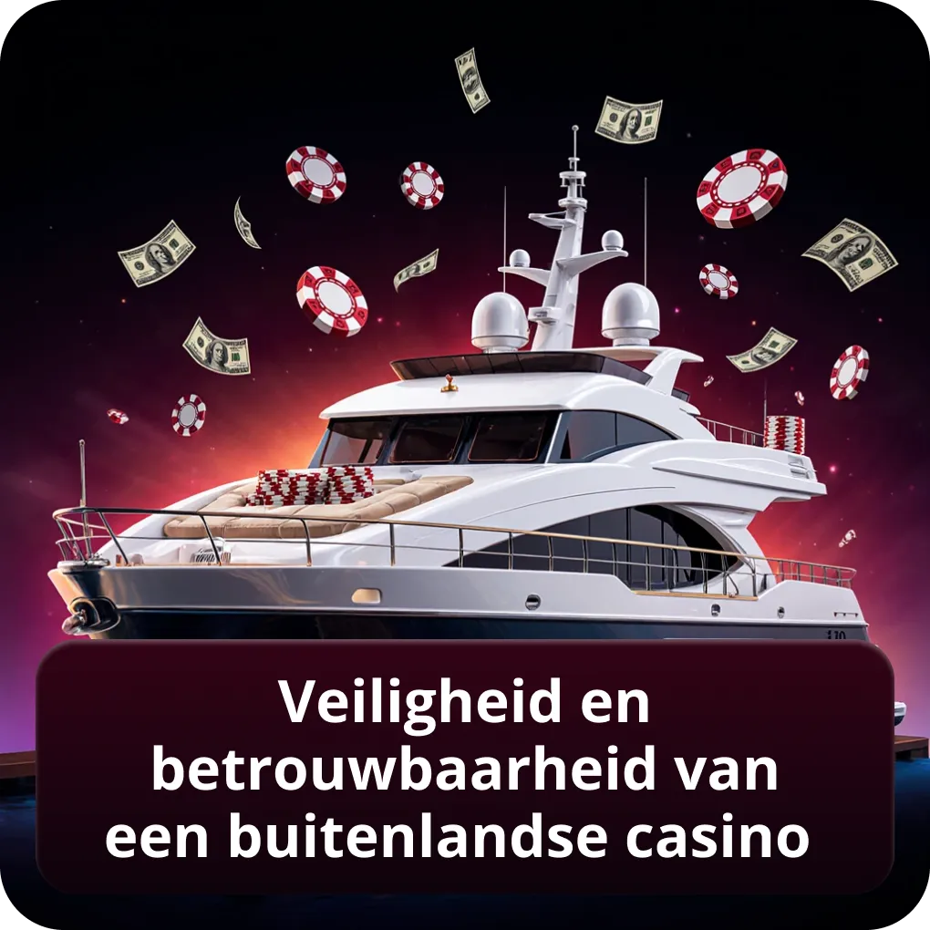 Veiligheid en betrouwbaarheid van een buitenlandse casino